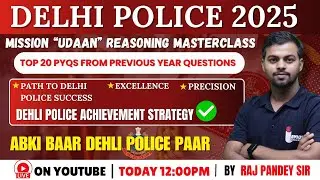 Delhi Police Constable 2025 Reasoning Class 🔥 | Most Important Questions with Tricks & PYQs.
