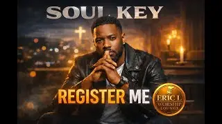 Register Me | Worship Song (Altar Call) | Encounter Worship Vol. 1 | Eric L. Worship Lounge