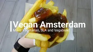 Vegan Amsterdam &brvbar; Maoz Vegetarian, SLA and Vegabond
