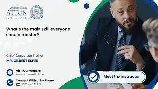 What is the main skill everyone should master? | Gilbert Esper | Atton Institute
