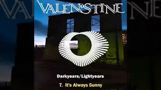 Valenstine - It's Always Sunny (Visualiser)