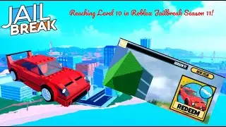 Reaching Level 10 in Roblox Jailbreak Season 11! | Roblox Jailbreak