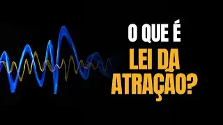 O que &eacute; lei da atra&ccedil;&atilde;o? - Luiz Gamonal