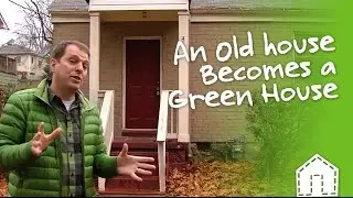 Renovating A 1940's Bungalow To Make It Green