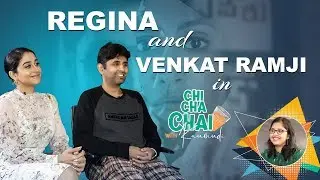 Regina Cassandra & Venkat Ramji Exclusive Interview || Chi Cha Chai with Kaumudi || Evaru