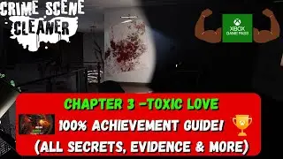 Crime Scene Cleaner - Chapter 3: Toxic Love (100% Deception Score, All Secrets, Evidence & More)