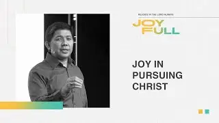 Joy in Pursuing Christ | Joy Full Week 3 | Jon Naron