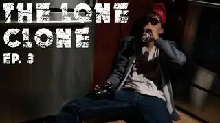 The Lone Clone Ep  3 -  Blah blah blah blah blah