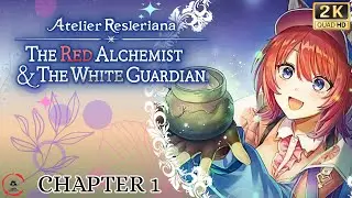 Atelier Resleriana: The Red Alchemist & The White Guardian - A New Challenge | No Commentary
