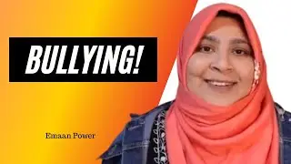 How to deal with Bullying | Emaan Power | Ariba Farheen