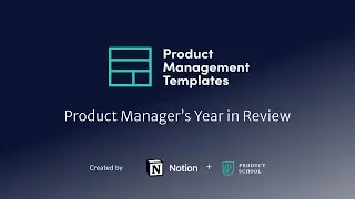 Product Templates: A Product Manager's Year in Review Template with Notion