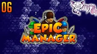 Let's Play Epic Manager - Part 6 -  Epic Manager Playthrough Walkthrough - Early Access Lets Play
