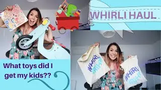 WHIRLI HAUL | TOY SUBSCRIPTION | THIS MONTHS TOY HAUL AND WHIRLI REVIEW
