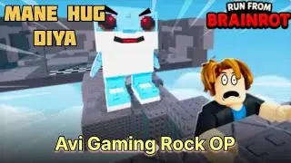 Mane hug diya in run from Brainrots with @LegendDO_Gaming-OPGang_1920 | Avi Gaming rock OP