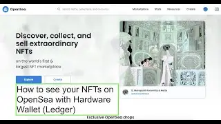 How to see your NFTs on OpenSea with Hardware Wallet (Ledger)