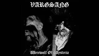 Vargsang _ Werewolf of Wysteria (Full Album)