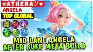 Mid Lane Angela, After Buff Meta Build [ Top Rank Global ] ✮A T H E N Aツ✮ - Mobile Legends Build