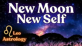 Astrology | New Moon in Leo | Gene Key 31 & Sabian Symbol Insights for Self Reinvention