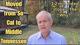 Moved from So Cal to Middle Tennessee - Story:  The 