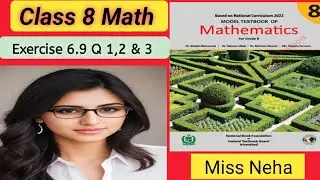 Class 8 Math | Exercise 6.9 Unit 6 | How to Get Solve Q 1,2 & 3 | NBF Book