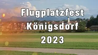 Eindr&uuml;cke vom Flugfest in K&ouml;nigsdorf 2023