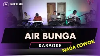 AIR BUNGA KARAOKE NADA COWOK PRIA