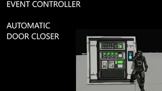 Event controller door closer tutorial for space engineers 