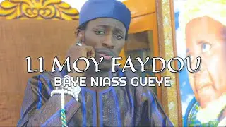 LI MOY FAYDOU - BAYE NIASS GUEYE  ( CLIP OFFICIEL )