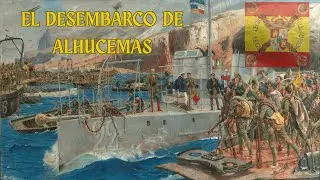 Gesta Heroica del Rif | El Desembarco de Alhucemas