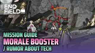 Rumors About Tech / Moral Booster Mission Walkthrough Guide - Arknights: Enfield