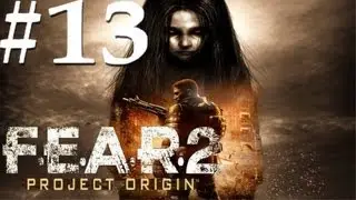 F.E.A.R. 2: Project Origin - Part 13: Interval 4 - Devastation - Ruin 1/2