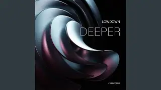 Deeper