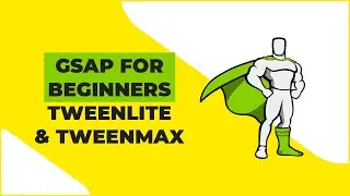 GSAP Tutorial For Total Beginners - Tweenlite And TweenMax