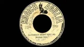 Michael Dyke - Saturday Night Special