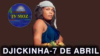 Djickinha de moz - 7 de abril (Música completa 2025)
