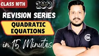 Class 10 Maths Chapter 4 Revision | Quadratic Equations | 15 Minutes Quick Revision