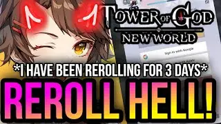 Tower of God: New World - Rerolling For Over 3 days!! *REROLL HELL*