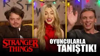 STRANGER THINGS Oyuncuları ile Dedikodu Zamanı