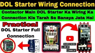DOL Starter Wiring Connection Practical Contactor Holding Connection In Hindi Electrical Dost Nimai