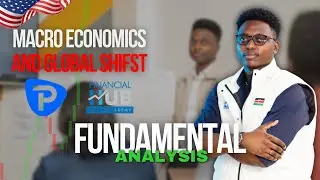 Macro Economics and Shifts (Understanding Fundamentals for Africans)