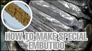 HOW TO MAKE SPECIAL EMBUTIDO (Homemade)#PatokNegosyo