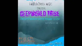 Deepworld Tribe DJ mix Levi-5th