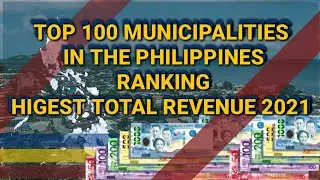 TOP 100 MUNICIPALITIES IN THE PHILIPPINES RANKING| HIGHEST TOTAL AMOUNT OF REVENUE