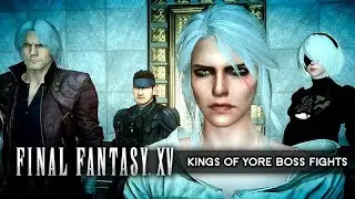 Ciri, 2B, Dante & Solid Snake vs. Kings of Yore ★ Final Fantasy 15 Mods / FF15 Mods