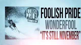 Foolish Pride - It's Still November (Audio)