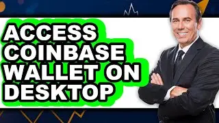 How to Access Coinbase Wallet on Desktop - Full Guide