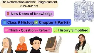 🌅(P2)The Reformation and the Enlightenment (1300&ndash;1800 CE)|Class 9 History Chapter 7|CGBSE