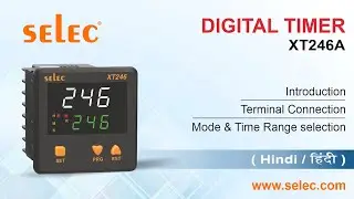 Selec XT246A Digital Timer | Introduction | Terminal Connections | Modes & Time Range Selection