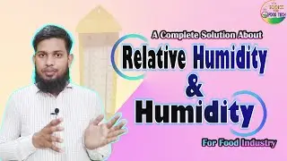 Relative Humidity & Humidity (Complete Solution) for Food Industry with Importance & Analysis Method