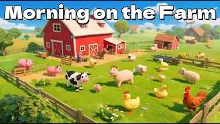&ldquo;Barnyard Fun Song 🌞 | Farmer & Animals Sing Together | Kids Rhyme&rdquo; | Preschool Learning Song |